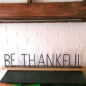 BE THANKFUL Black metal and Wood Sign
